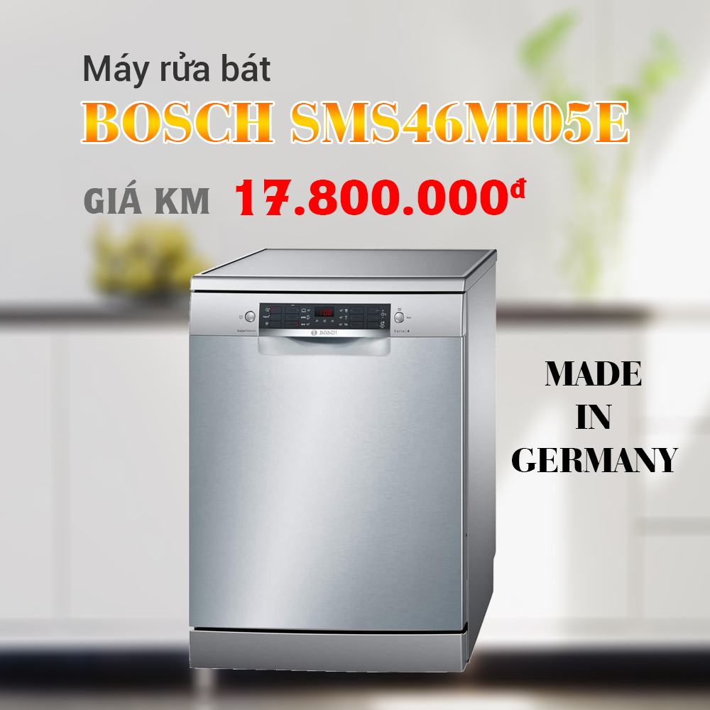 Máy rửa bát Bosch SMS46MI05E xuất xứ Đức - Khuyến mãi tháng 9/2019